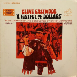 A Fistful Of Dollars (An Original Soundtrack Recording)