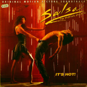 Salsa The Motion Picture (Original Motion Picture Soundtrack) It’s Hot!