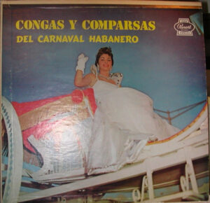 Congas Y Comparsas Del Carnaval Habanero