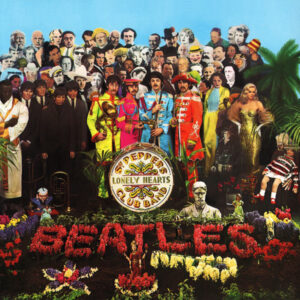 Sgt. Pepper’s Lonely Hearts Club Band