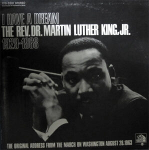 I Have A Dream 1929-1968 – The Original Address From The March On Washington August 28, 1963