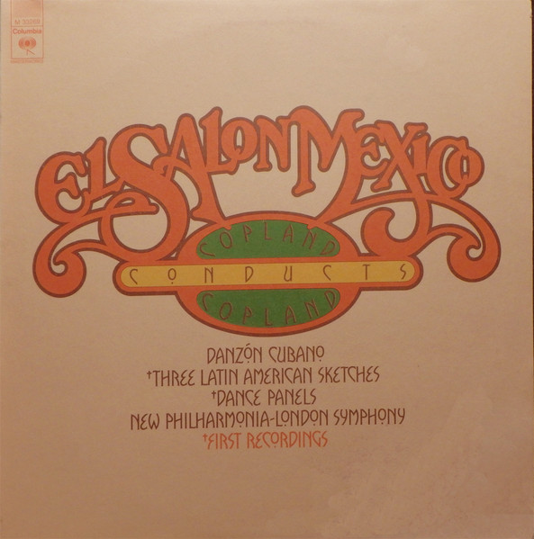 Copland Conducts Copland El Salon Mexico / Danzón Cubano / Three Latin American Sketches / Dance Panels)