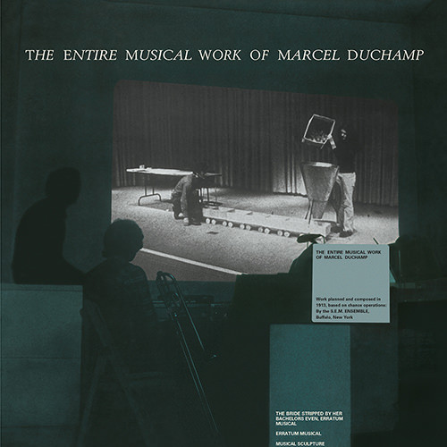 The Entire Musical Work Of Marcel Duchamp