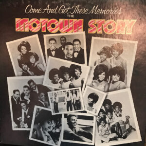 Come And Get These Memories: The Motown Story