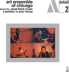 A.A.C.M., Great Black Music – A Jackson In Your House