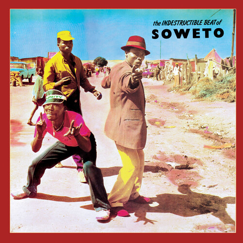 The Indestructible Beat Of Soweto