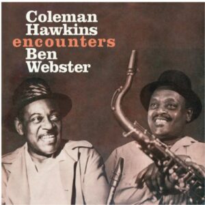 Coleman Hawkins Encounters Ben Webster