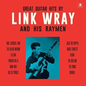 Great Guitar Hits By Link Wray And His Raymen
