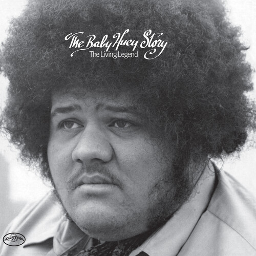 The Baby Huey Story - The Living Legend