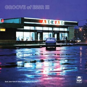 Groove Of ESSR III: Soul, Jazz-Funk & Easy Listening From Estonia (1971-1983)