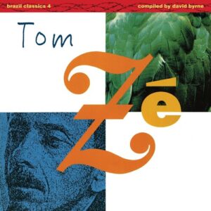 Brazil Classics 4: The Best Of Tom Zé