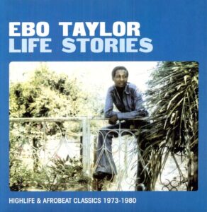 Life Stories (Highlife & Afrobeat Classics 1973-1980)