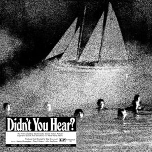Didn't You Hear?: imagen 1