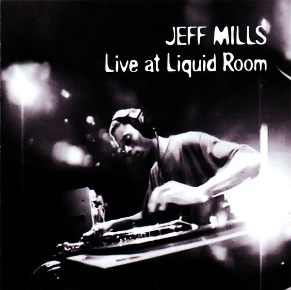 Mix-Up Vol. 2 Featuring Jeff Mills - Live Mix At Liquid Room, Tokyo