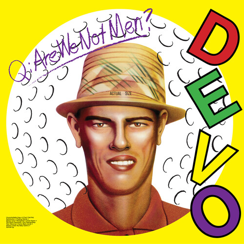 Q: Are We Not Men? A: We Are Devo!