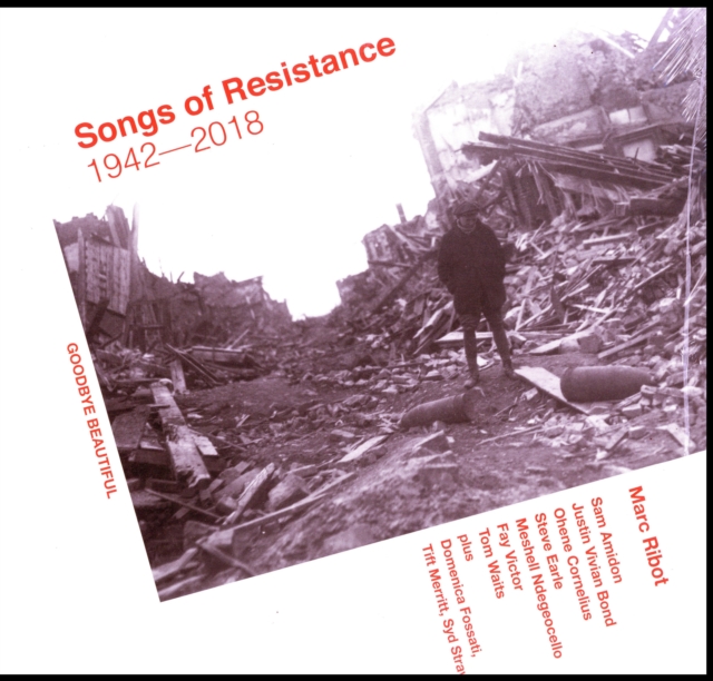 Songs Of Resistance 1942-2018