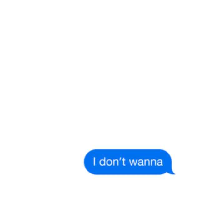 I Don't Wanna