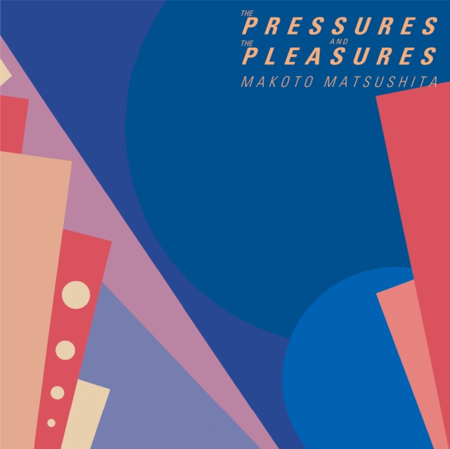 The Pressures And The Pleasures
