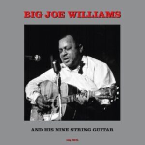 Mississippi’s Big Joe Williams And His Nine String Guitar