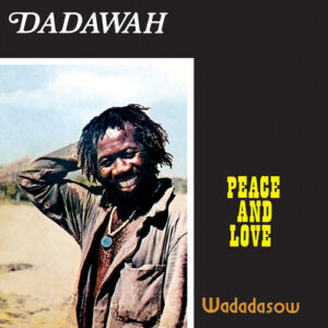 Peace And Love – Wadadasow