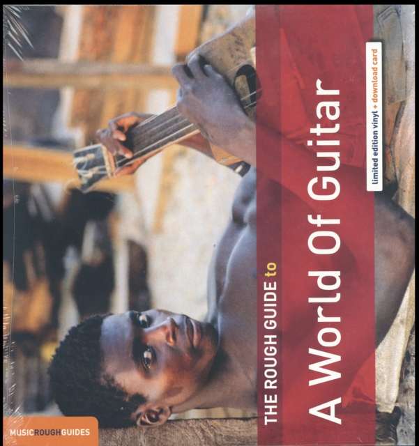 The Rough Guide To A World Of Guitar