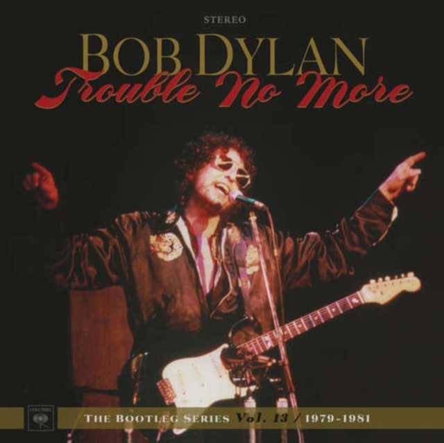 Trouble No More (The Bootleg Series Vol. 13 / 1979 - 1981)