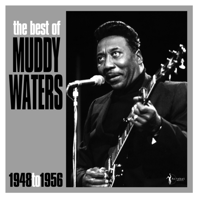 The Best Of Muddy Waters (1948-1956)