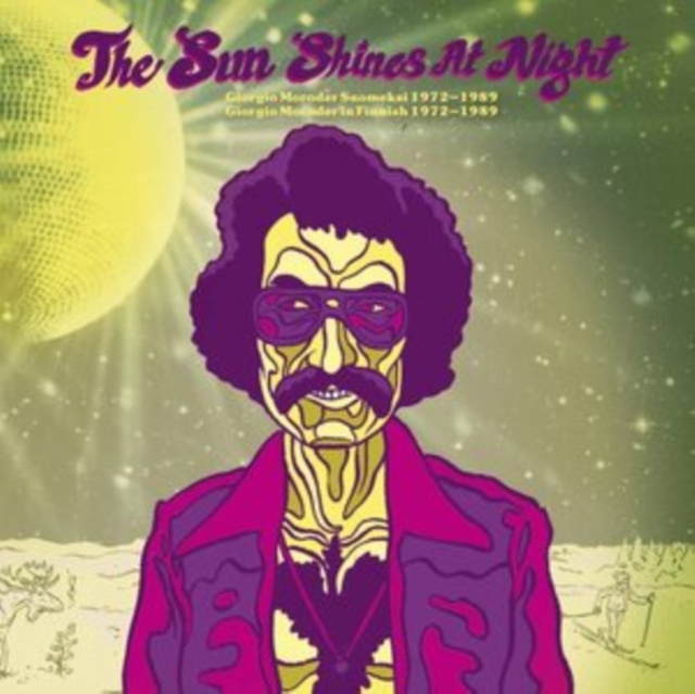 The Sun Shines At Night - Giorgio Moroder Suomeksi 1972 - 1989