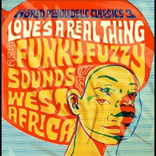 Love's A Real Thing (The Funky Fuzzy Sounds Of West Africa)