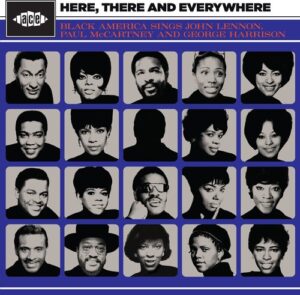 Here, There And Everywhere (Black America Sings John Lennon, Paul McCartney And George Harrison)