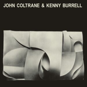 Kenny Burrell & John Coltrane
