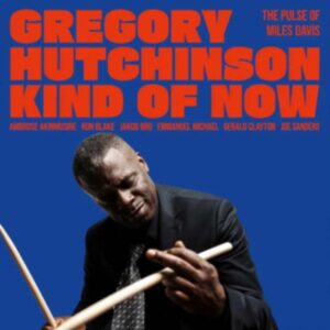 Kind Of Now – The Pulse Of Miles Davis