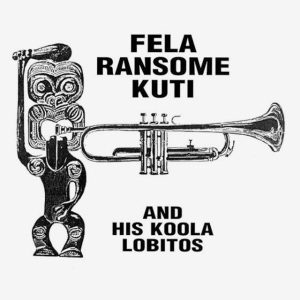 Fela Ransome Kuti & His Koola Lobitos