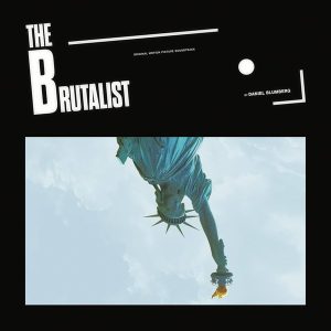 The Brutalist (Original Motion Picture Soundtrack)