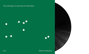 The Anthology Of Unamerican Folk Music (Vol. 1)