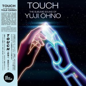 Touch – The Sublime Sound of Yuji Ohno