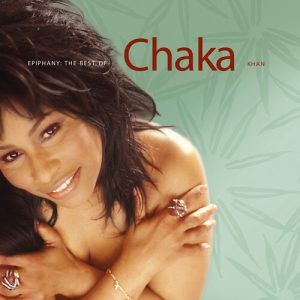 Epiphany: The Best Of Chaka Khan Volume One