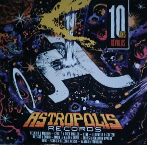 Astropolis Records (10 Ans Révolus)