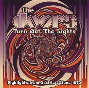 Turn Out The Lights: Highlights From Seattle 5th June, 1970